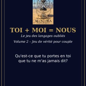 JEU DE CARTES - TOI + MOI = NOUS - JEU DES LANGAGES OUBLIES - VOLUME 2 - JEU DE VERITE POUR COUPLE
